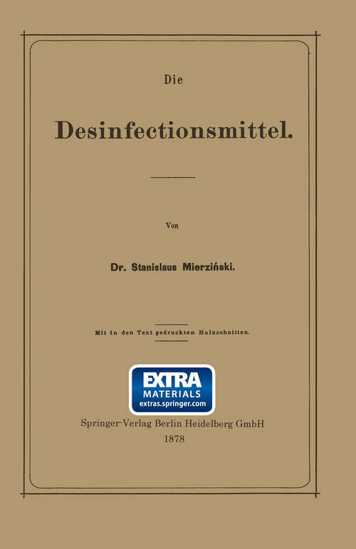 Book cover of Die Desinfectionsmittel (1878)