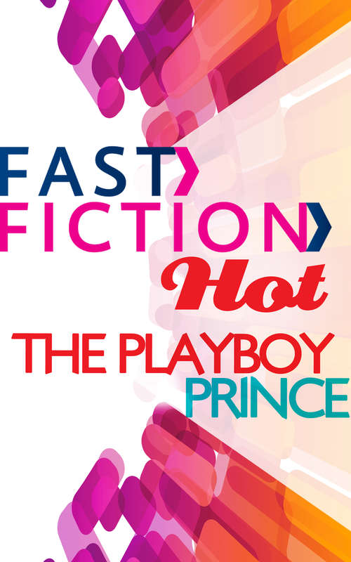 Book cover of The Playboy Prince (ePub First edition)