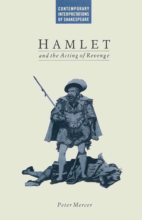 Book cover of Hamlet and the Acting of Revenge (1st ed. 1987) (Contemporary Interpretations of Shakespeare)
