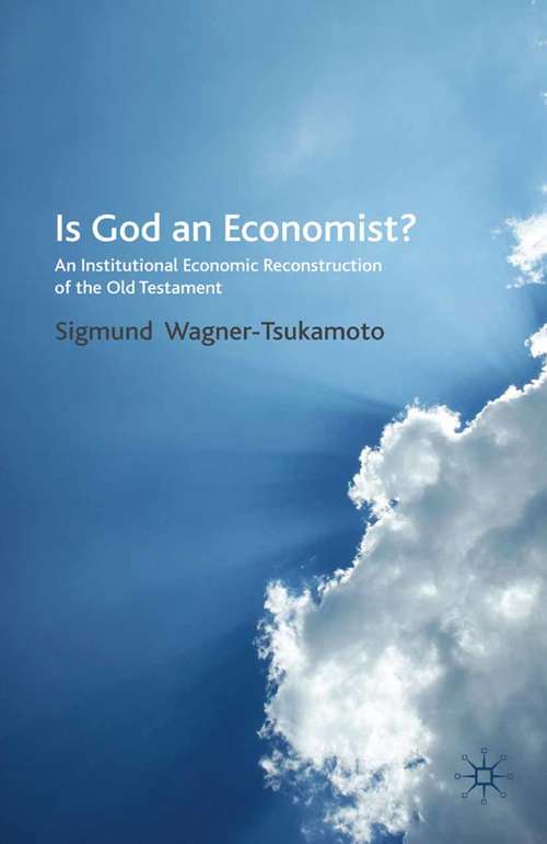 Book cover of Is God an Economist?: An Institutional Economic Reconstruction of the Old Testament (2009)