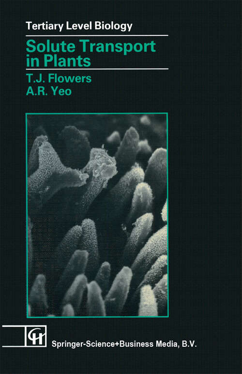 Book cover of Solute Transport in Plants (1992) (Tertiary Level Biology Ser.)