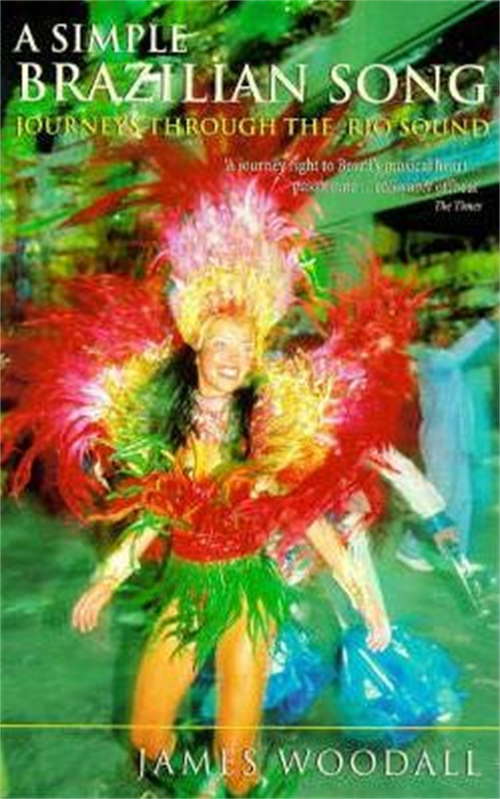 Book cover of A Simple Brazilian Song: Journeys Through The Rio Sound