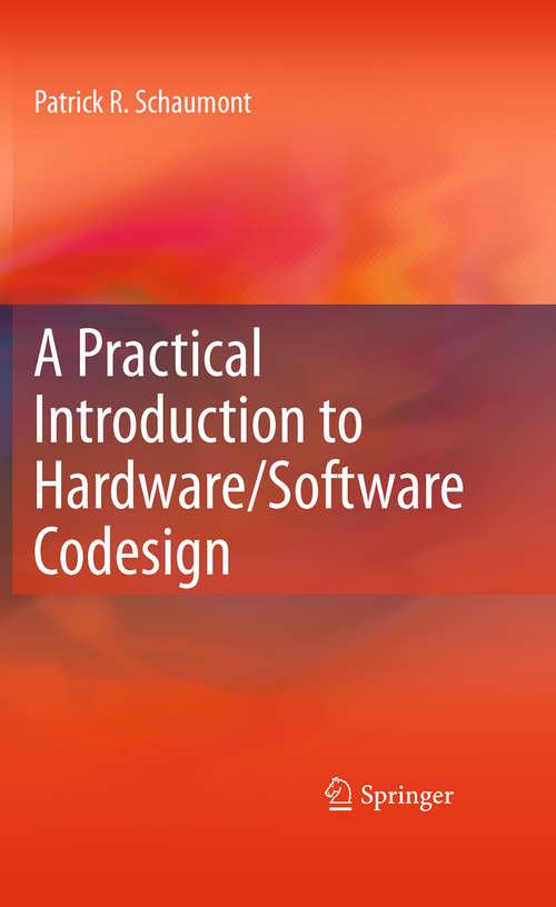 Book cover of A Practical Introduction to Hardware/Software Codesign (2010)