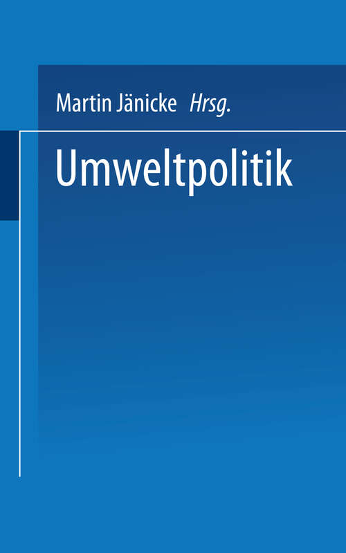 Book cover of Umweltpolitik: Beiträge zur Politologie des Umweltschutzes (1978) (Universitätstaschenbücher #759)