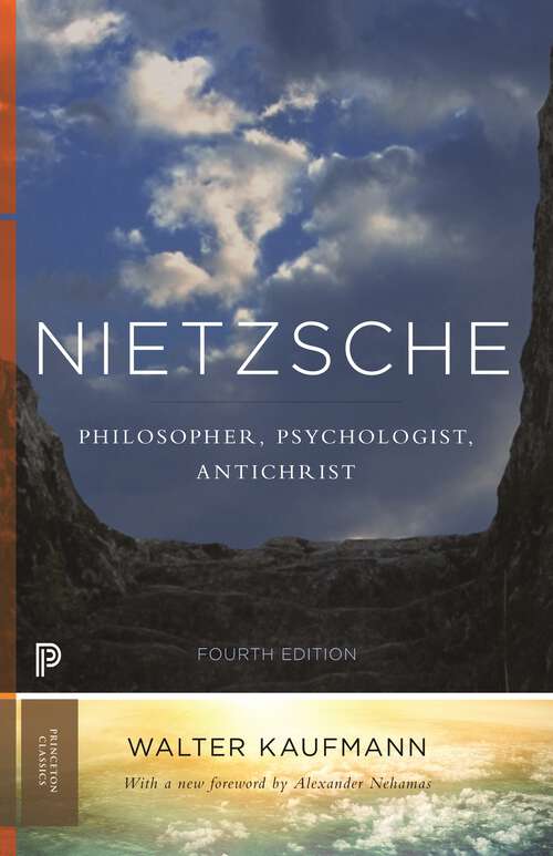 Book cover of Nietzsche: Philosopher, Psychologist, Antichrist