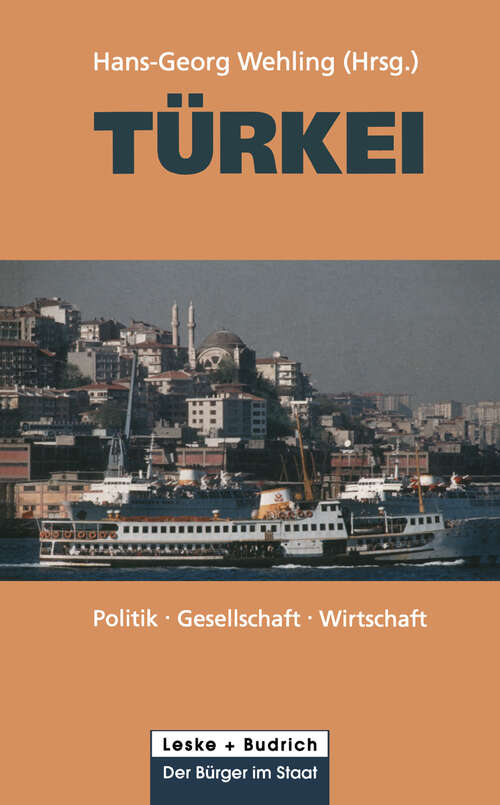 Book cover of Türkei: Politik — Gesellschaft — Wirtschaft (2002) (Der Bürger im Staat #4)