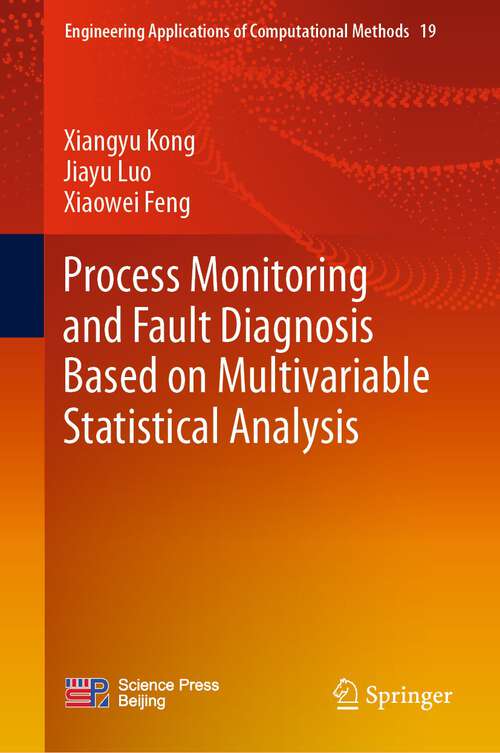 Book cover of Process Monitoring and Fault Diagnosis Based on Multivariable Statistical Analysis (2024) (Engineering Applications of Computational Methods #19)