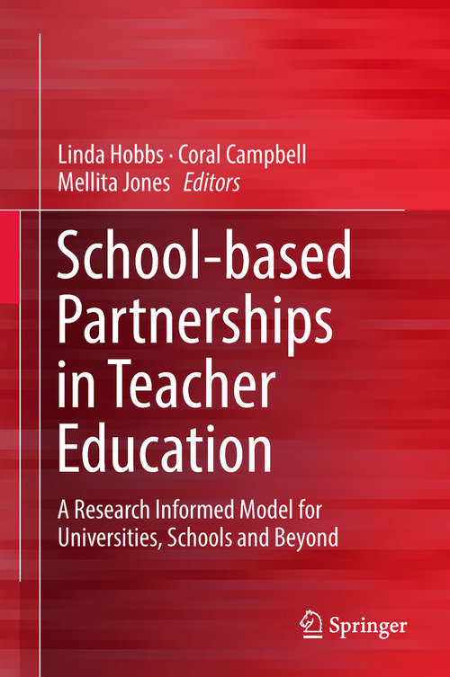 Book cover of School-based Partnerships in Teacher Education: A Research Informed Model for Universities, Schools and Beyond
