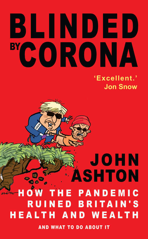 Book cover of Blinded by Corona: Excellent.' Jon Snow