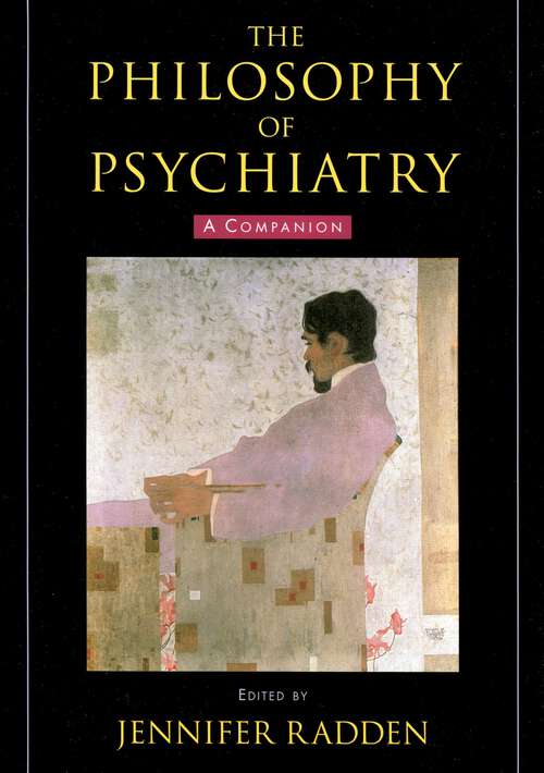 Book cover of The Philosophy of Psychiatry: A Companion (International Perspectives in Philosophy and Psychiatry)