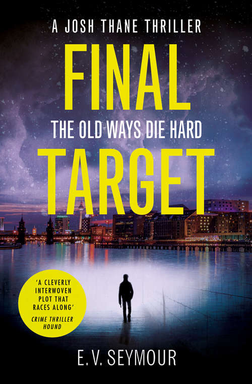 Book cover of Final Target: The Old Ways Die Hard (ePub edition) (Josh Thane Thriller #2)