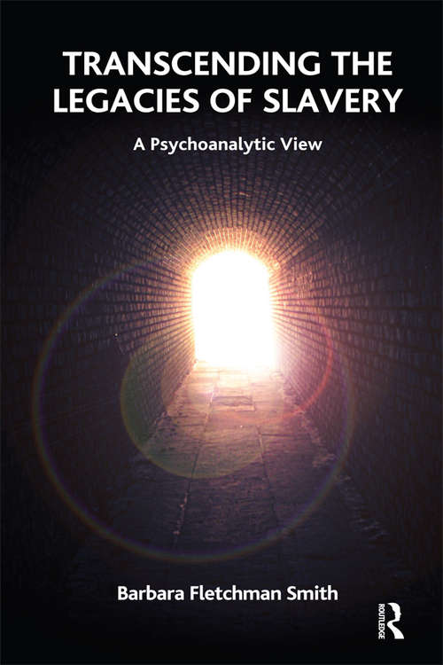 Book cover of Transcending the Legacies of Slavery: A Psychoanalytic View