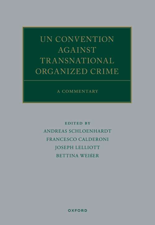 Book cover of UN Convention against Transnational Organized Crime: A Commentary (Oxford Commentaries on International Law)