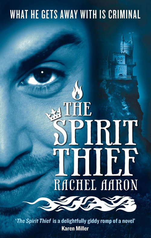 Book cover of The Spirit Thief: The Legend of Eli Monpress: Book 1 (Legend of Eli Monpress #1)