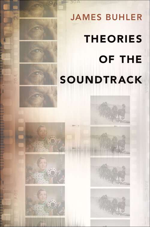 Book cover of Theories of the Soundtrack (Oxford Music/Media Series)