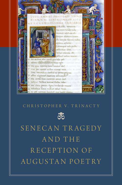 Book cover of Senecan Tragedy and the Reception of Augustan Poetry