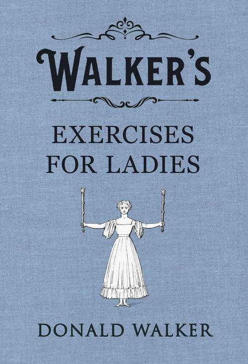 Book cover of Walker's Exercises for Ladies