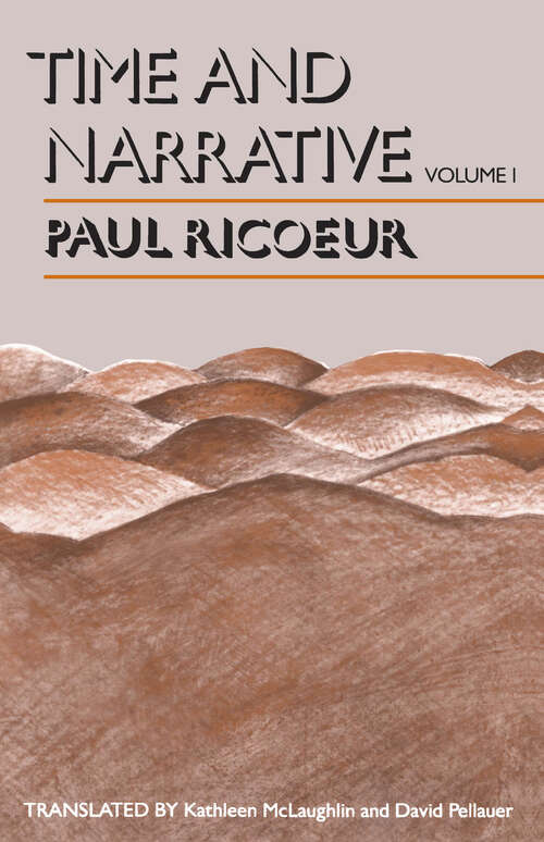 Book cover of Time and Narrative, Volume 1 (Time And Narrative Ser.: Vol. 1)