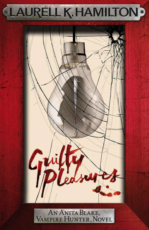Book cover of Guilty Pleasures: An Anita Blake, Vampire Hunter Novel (2) (Anita Blake, Vampire Hunter, Novels: No. 1)