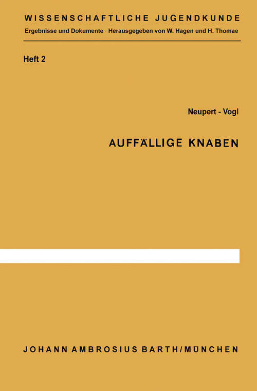 Book cover of Auffällige Knaben: Längsschnittstudien (1962) (Wissenschaftliche Jugendkunde #2)