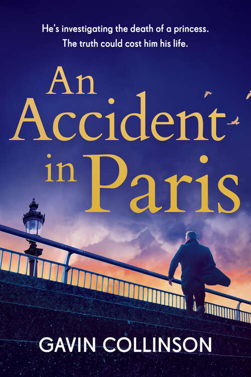 Book cover of An Accident in Paris: The stunning new Princess Diana conspiracy thriller you won't be able to put down