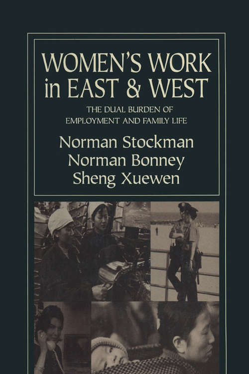 Book cover of Women's Work in East and West: The Dual Burden of Employment and Family Life (Cambridge Studies In Work And Social Inequality: Vol. 3)