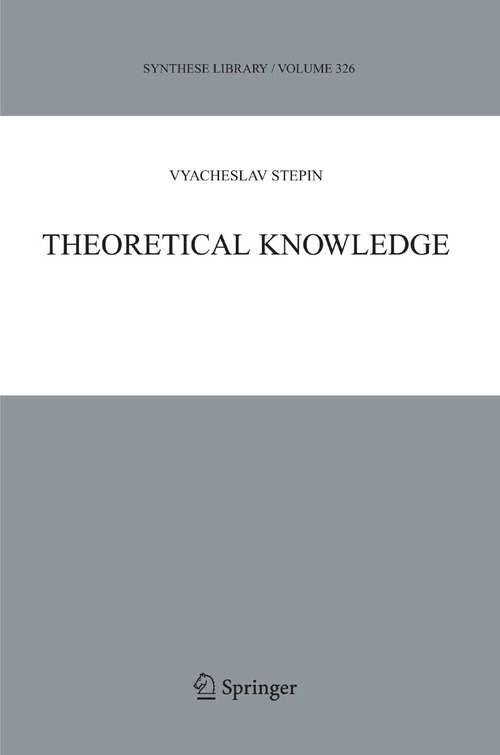 Book cover of Theoretical Knowledge (2005) (Synthese Library #326)