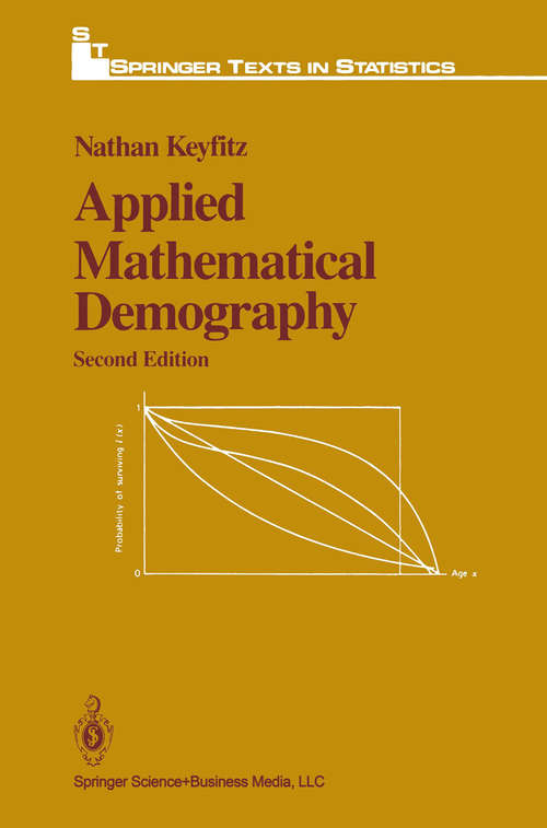 Book cover of Applied Mathematical Demography (2nd ed. 1985) (Springer Texts in Statistics)