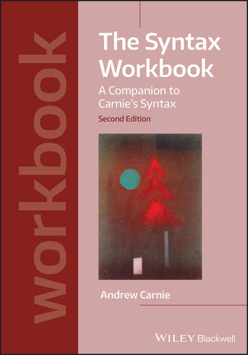 Book cover of The Syntax Workbook: A Companion to Carnie's Syntax (2) (Introducing Linguistics)