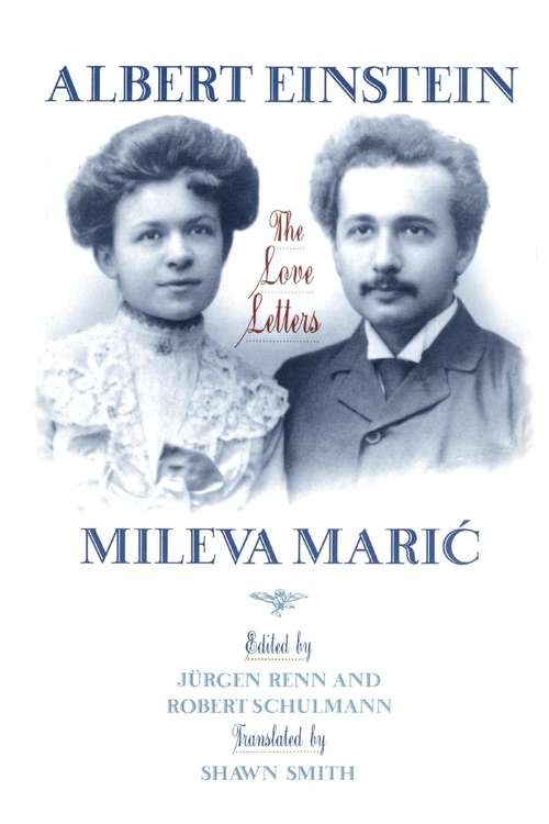Book cover of Albert Einstein, Mileva Maric: The Love Letters (PDF)