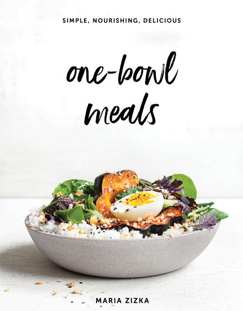 Book cover of One-Bowl Meals: Simple, Nourishing, Delicious