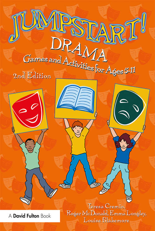 Book cover of Jumpstart! Drama: Games and Activities for Ages 5-11 (2) (Jumpstart)