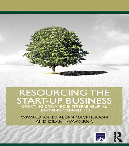 Book cover of Resourcing the Start-Up Business: Creating Dynamic Entrepreneurial Learning Capabilities