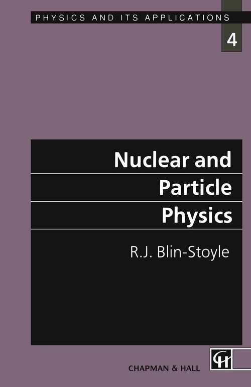 Book cover of Nuclear and Particle Physics (1991) (Physics and Its Applications)