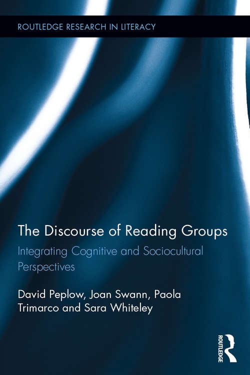 Book cover of The Discourse of Reading Groups: Integrating Cognitive and Sociocultural Perspectives (Routledge Research in Literacy)