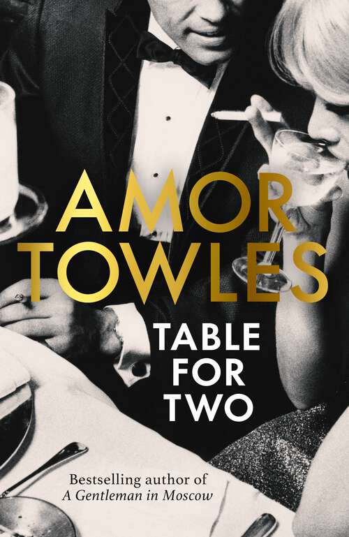 Book cover of Table For Two: The new book from the author of A Gentleman in Moscow