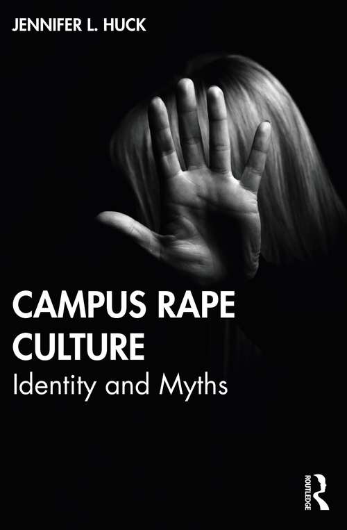 Book cover of Campus Rape Culture: Identity and Myths