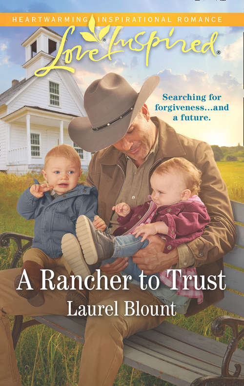 Book cover of A Rancher To Trust (ePub edition) (Mills And Boon Love Inspired Ser.)