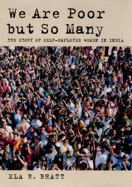 Book cover of We Are Poor but So Many: The Story of Self-Employed Women in India (South Asia Series)