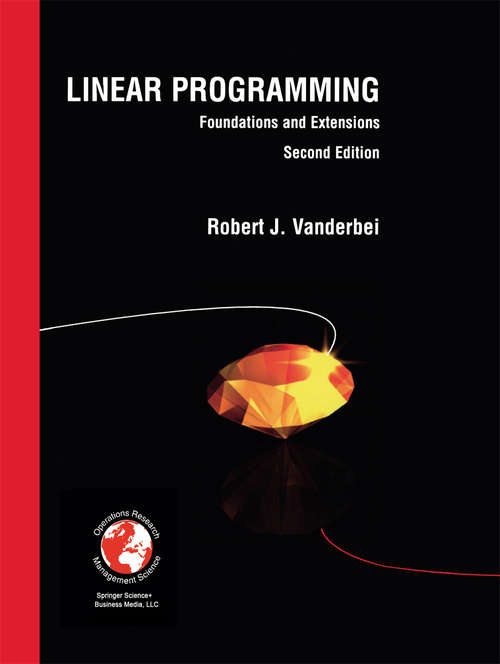Book cover of Linear Programming: Foundations and Extensions (2nd ed. 2001) (International Series in Operations Research & Management Science #37)