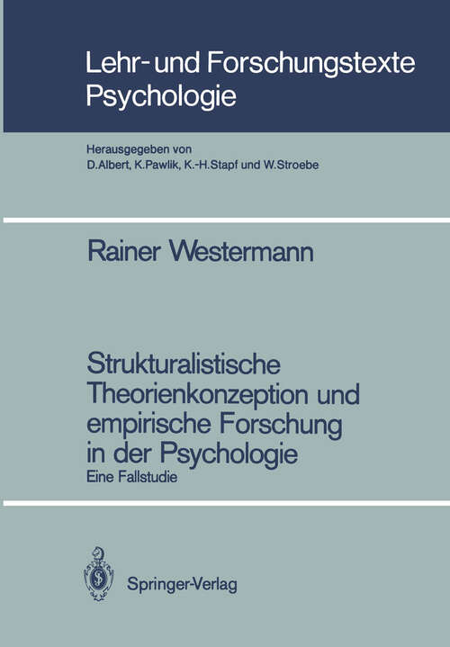 Book cover of Strukturalistische Theorienkonzeption und empirische Forschung in der Psychologie: Eine Fallstudie (1987) (Lehr- und Forschungstexte Psychologie #25)