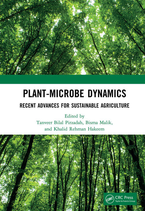 Book cover of Plant-Microbe Dynamics: Recent Advances for Sustainable Agriculture