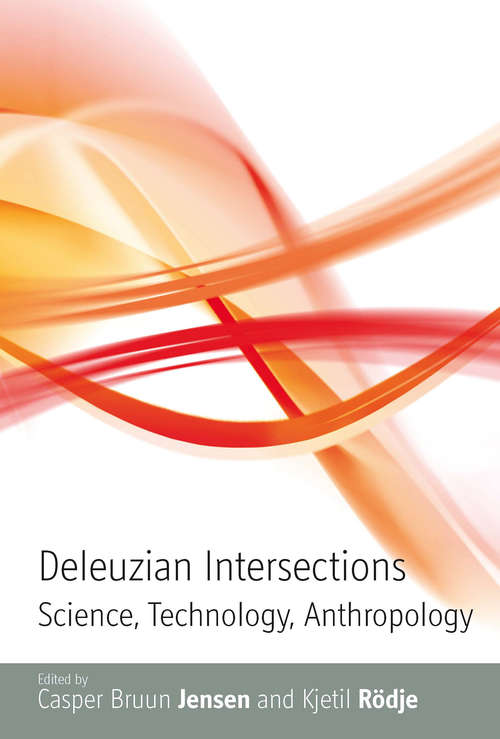 Book cover of Deleuzian Intersections: Science, Technology, Anthropology