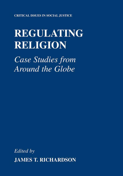 Book cover of Regulating Religion: Case Studies from Around the Globe (2004) (Critical Issues in Social Justice #1)