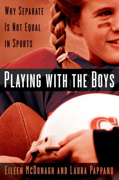 Book cover of Playing With the Boys: Why Separate is Not Equal in Sports