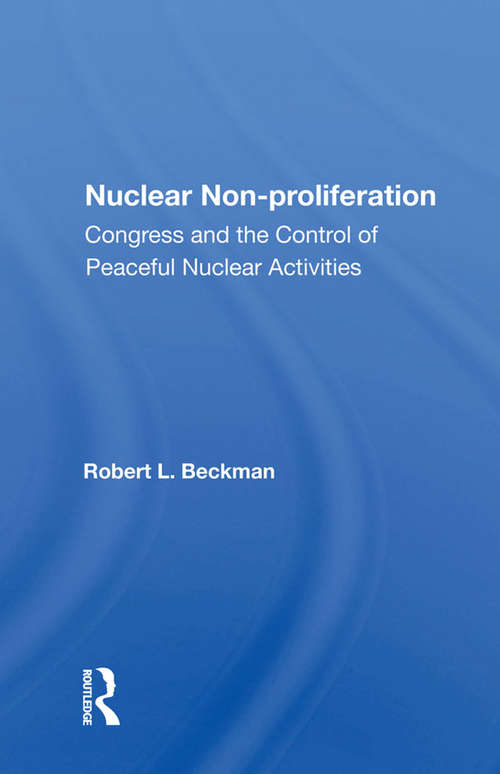 Book cover of Nuclear Non-proliferation: Congress And The Control Of Peaceful Nuclear Activities
