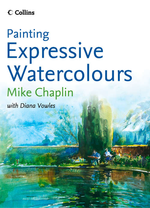 Book cover of Painting Expressive Watercolours (ePub edition)