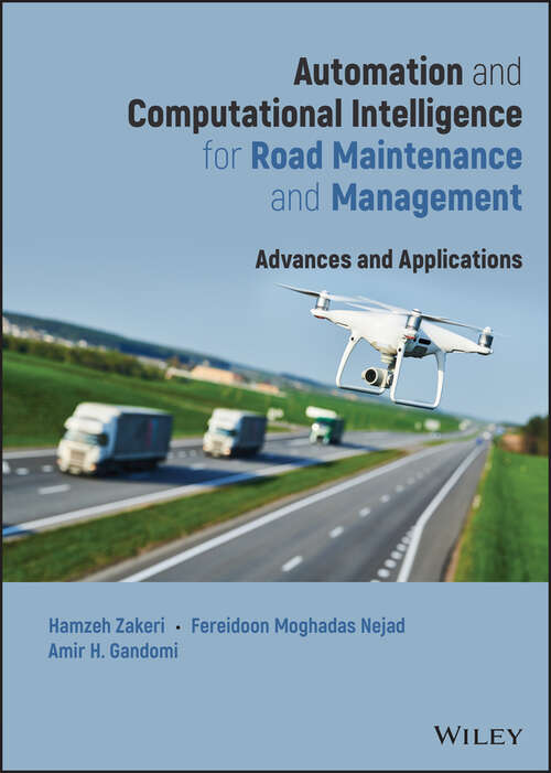 Book cover of Automation and Computational Intelligence for Road Maintenance and Management: Advances and Applications