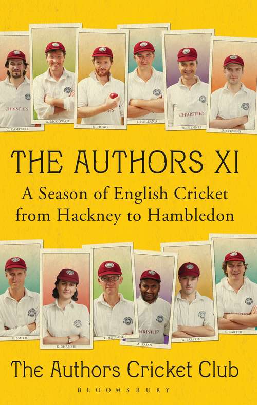 Book cover of The Authors XI: A Season of English Cricket from Hackney to Hambledon