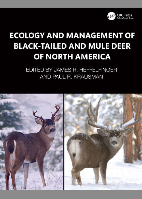Book cover of Ecology and Management of Black-tailed and Mule Deer of North America
